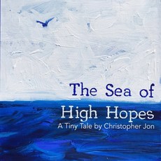 The Sea of High Hopes Paperback, Lulu.com, English, 9781716637674