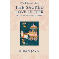 (영문도서) The Sacred Love Letter: Krishna Weds Rukmini Paperback, Independently Published, English, 9798366858380