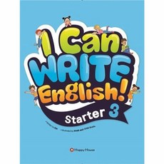 I Can Write English!: Starter 3, 해피하우스(Happy House)