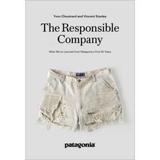 (영문도서) The Responsible Company: What We've Learned from Patagonia's First 50 Years Paperback, Patagonia, English, 9781952338113