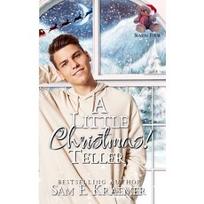 (영문도서)A Little Christmas 4: Teller Paperback, Sam E. Kraemer, English, 9798232142155