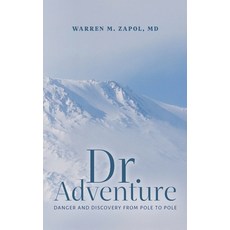 (영문도서)Dr. Adventure: Danger and Discovery From Pole to Pole Hardcover, Glacier, English, 9798218788117