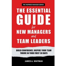 (영문도서)The Essential Guide for New Managers and Team Leaders Paperback, Oxford House Media, English, 9781899534159