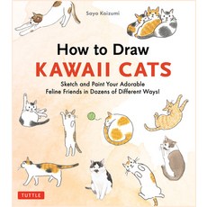 (英文圖書)How to Draw Kawaii Cats: Sketch and Paint Your Adorable Feline Friends in Dozens... 平裝版, Tuttle Publishing, 英文