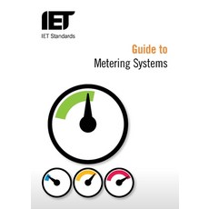 (영문도서) Guide to Metering Systems: Specification Installation and Use Paperback, Institution of Engineering ..., English, 9781785610592