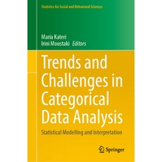 (영문도서) Trends and Challenges in Categorical Data Analysis: Statistical Modelling and Interpretation Hardcover, Springer, English, 9783031311857