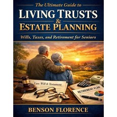 (영문도서)The Ultimate Guide to Living Trusts & Estate Planning: Wills Taxes and Retirem... Paperback, Independently Published, English, 9798244113273