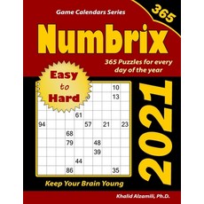 2021 Numbrix: 365 Easy to Hard Puzzles for Every Day of the Year: Keep Your Brain Young Paperback, Independently Published, English, 9798699778393