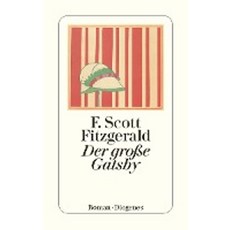 Der grosse Gatsby:, Der grosse Gatsby, F. Scott Fitzgerald(저), Diogenes Verlag AG
