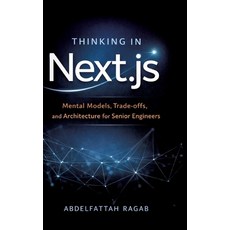 (영문도서)Thinking in Next.js: Mental Models Trade-offs and Architecture for Senior Engi... Hardcover, Tredition Gmbh, English, 9783384801463