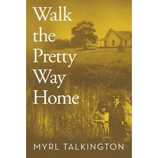 (英文圖書)Walk the Pretty Way Home 平裝版, WestBow Press, 英文