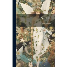 (영문도서) Finette: A Legend of Brittany Hardcover, Legare Street Press, English, 9781019619278