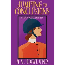 (영문도서)Jumping to Conclusions: A Fanta Delaney Cozy Mystery Paperback, Level Best Books, English, 9798898200152