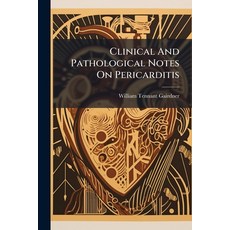 (영문도서)Clinical And Pathological Notes On Pericarditis Paperback, Hutson Street Press, English, 9781024345490