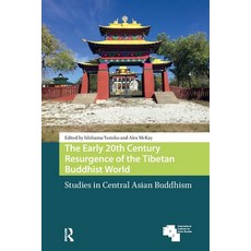 (영문도서)The Early 20th Century Resurgence of the Tibetan Buddhist World: Studies in Cent... Paperback, Routledge, English, 9781041187721