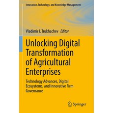 (영문도서) Unlocking Digital Transformation of Agricultural Enterprises: Technology Advances Digital Ec... Paperback, Springer, English, 9783031139154