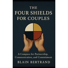 (英文圖書)The Four Shields for Couples: A Compass for Partnership Communication and Comm... 平裝版, Independently Published, English, Paperback
