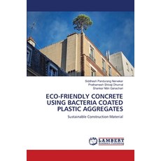 (영문도서)Eco-Friendly Concrete Using Bacteria Coated Plastic Aggregates Paperback, LAP Lambert Academic Publis..., English, 9786209105241