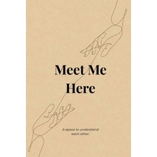 (영문도서)Meet Me Here Paperback, Meet Me Here Co., English, 9798256007140 Meet Me Here Co., English, 9798256007140