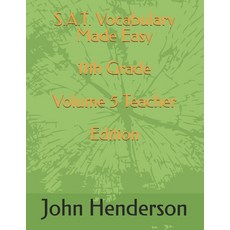 (영문도서)S.A.T. Vocabulary Made Easy 11th Grade Volume 5 Teacher Edition Paperback, Independently Published, English, 9798334424166