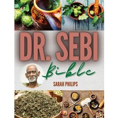 Dr. Sebi Bible: The Most Complete Guide About Dr. Sebi Hardcover, Ascobie Ltd, English, 9781801980470