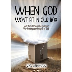 (영문도서)When God Won't Fit in Our Box: Join with Ezekiel In Exploding Our Inadequate Ima... Paperback, Genesis Publishing House, English, 9798993351384