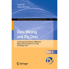 (영문도서) Data Mining and Big Data: 7th International Conference Dmbd 2022 Beijing China November 2... Paperback, Springer, English, 9789811989902