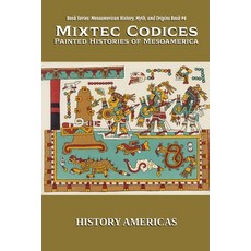 (英文圖書)Mixtec Codices Painted Histories of Mesoamerica 平裝版, Learn Alchemical, 英文