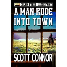 (영문도서)A Man Rode into Town: Large Print Paperback, Independently Published, English, 9798704196617