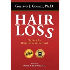 (영문도서) Hair Loss Second Edition: Options for Restoration & Reversal Hardcover, Halo Publishing International, English, 9781637652886