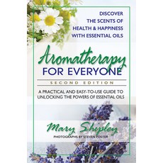 (영문도서)Aromatherapy for Everyone: A Practical and Easy-To-Use Guide to Unlocking the Po... Paperback, Square One Publishers, English, 9780757004735