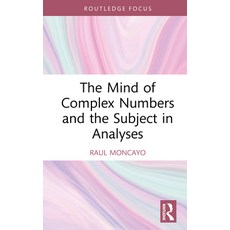 (英文圖書)The Mind of Complex Numbers and the Subject in Analyses 精裝版, Routledge, 英文