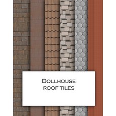 Dollhouse Roof Tiles: Roofing textured wallpaper for decorating doll's houses and model buildings. B... Paperback, Independently Published, English, 9798701958881