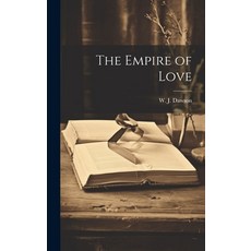 (영문도서) The Empire of Love Hardcover, Legare Street Press, English, 9781020839740