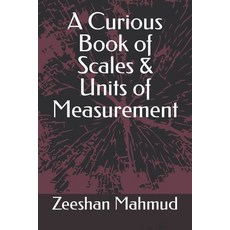 (영문도서) A Curious Book of Scales & Units of Measurement Paperback