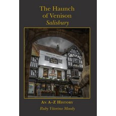 (영문도서) The Haunch of Venison Salisbury: an A-Z history Paperback, Hobnob Press, English, 9781914407390