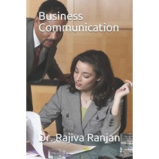 (영문도서) Business Communication Paperback, Independently Published, English, 9798546728212