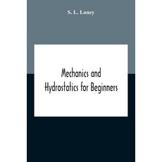 Mechanics And Hydrostatics For Beginners Paperback, Alpha Edition, English, 9789354187131