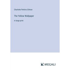 (영문도서) The Yellow Wallpaper: in large print Paperback, Megali Verlag, English, 9783387324921