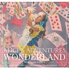 (영문도서) Alice's Adventures in Wonderland (Hardcover): The Classic Edition Hardcover, Applesauce Press, English, 9781604337112