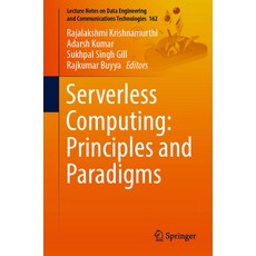 (영문도서) Serverless Computing: Principles and Paradigms Paperback, Springer, English, 9783031266324