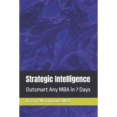 (영문도서)Strategic Intelligence: Outsmart Any MBA in 7 Days Paperback, Independently Published, English, 9798263816827
