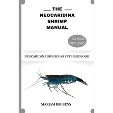 (영문도서)The Neocaridina Shrimp Manual Paperback, Independently Published, English, 9798285662419