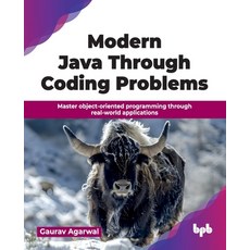 (영문도서)Modern Java Through Coding Problems: Master object-oriented programming through... Paperback, Bpb Publications, English, 9789378543807