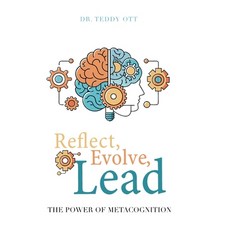 (영문도서)Reflect Evolve Lead: The Power of Metacognition Hardcover, Lucid Books, English, 9781632969217