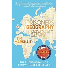 Prisoners of Geography : Ten Maps That Tell You Everything You Need to Know About Global Politics