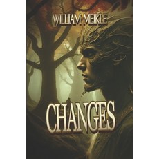 (영문도서)Changes: Three tales of Dark Fantasy Paperback, English, 9798840477380, Independently Published