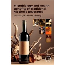 (영문도서) Microbiology and Health Benefits of Traditional Alcoholic Beverages Paperback, Academic Press, English, 9780443133220