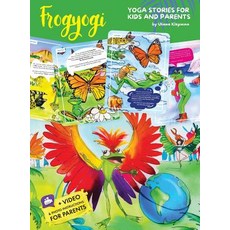 (영문도서) Yoga for kids: FROGYOGI Yoga Stories for Kids and Parents Everyday kids yoga practice Hardcover, Argo Brothers Inc, English, 9781946755322