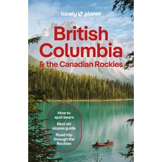 (영문도서)Lonely Planet British Columbia & the Canadian Rockies Paperback, Lonely Planet, English, 9781838697020
